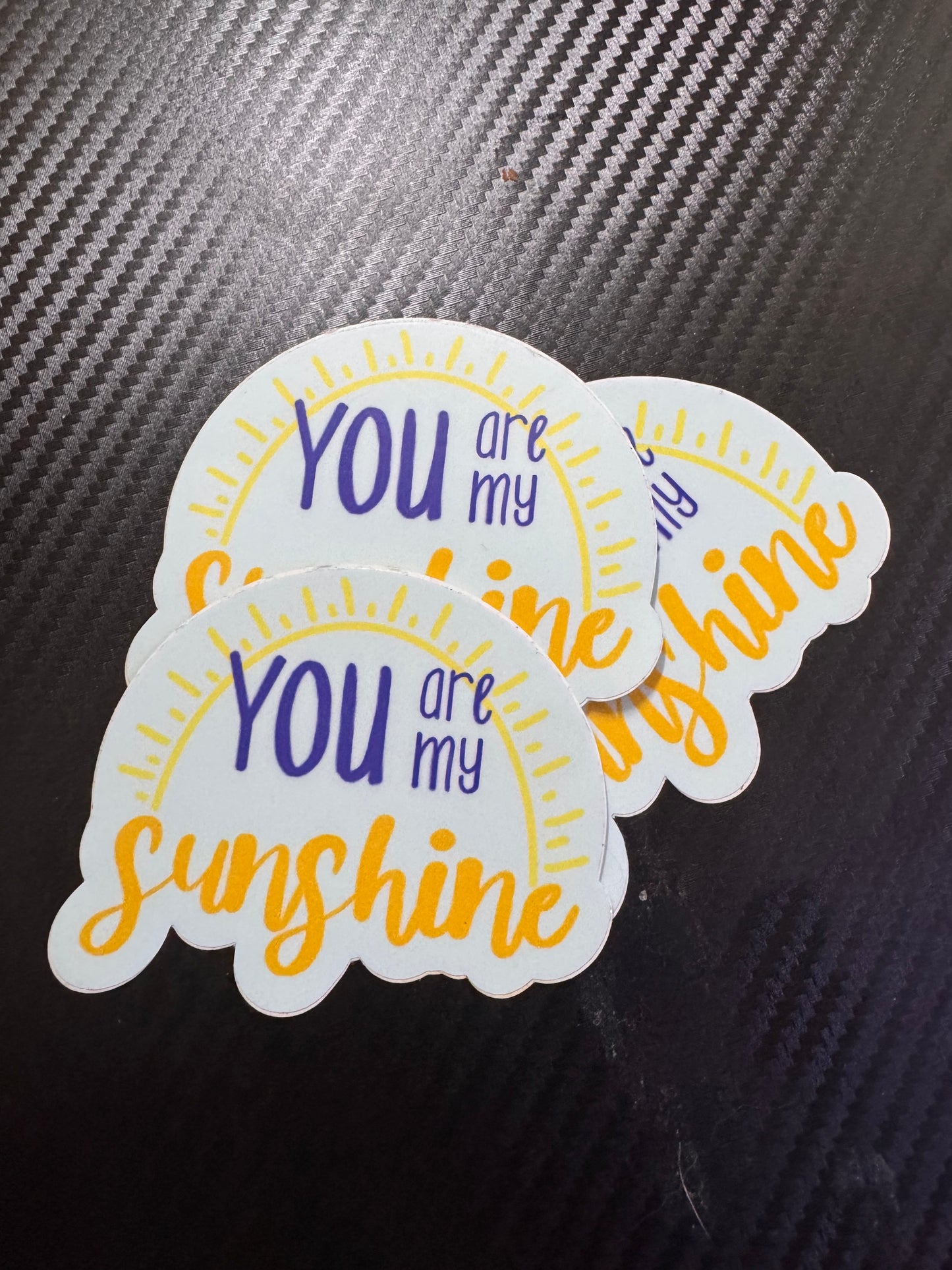 You Are My Sunshine Sticker