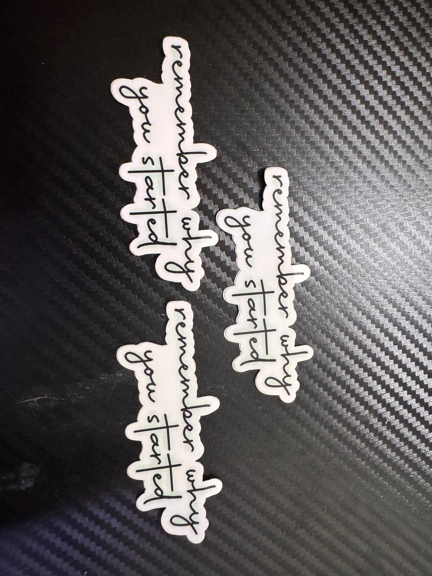 Remember Why You Started Sticker