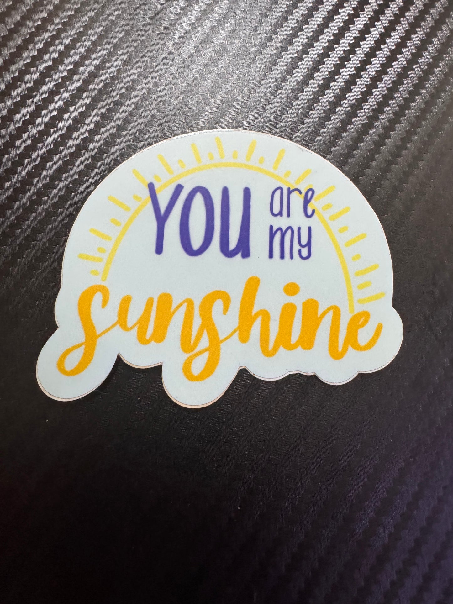 You Are My Sunshine Sticker