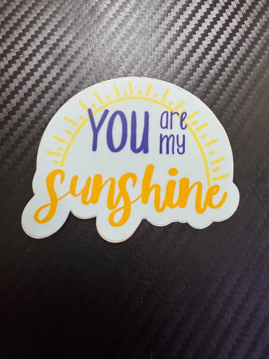 You Are My Sunshine Sticker